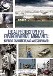 Legal Protection for environmental migrants: current challenges and Ways Forward