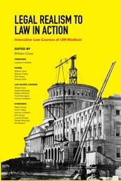 Legal Realism to Law in Action: Innovative Law Courses at UW-Madison