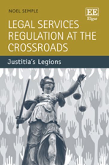 Legal Services Regulation at the Crossroads - Noel Semple