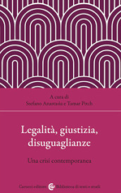 Legalità, giustizia, disuguaglianze. Una crisi contemporanea