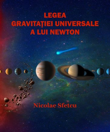 Legea gravitaiei universale a lui Newton - Nicolae Sfetcu