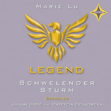 Legend - Schwelender Sturm - Julian Greis - Patrycia Ziolkowska - Marie Lu