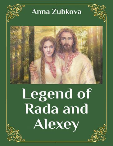 Legend of Rada and Alexey - Anna Zubkova