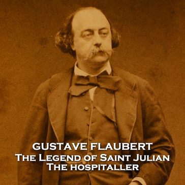 Legend of Saint Julian the Hospitaller, The - Flaubert Gustave