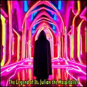 Legend of St. Julian the Hospitaller, The