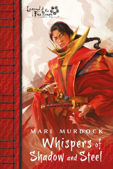 Legend of the Five Rings: Whispers of Shadow and Steel - Mari Murdock