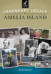 Legendary Locals of Amelia Island