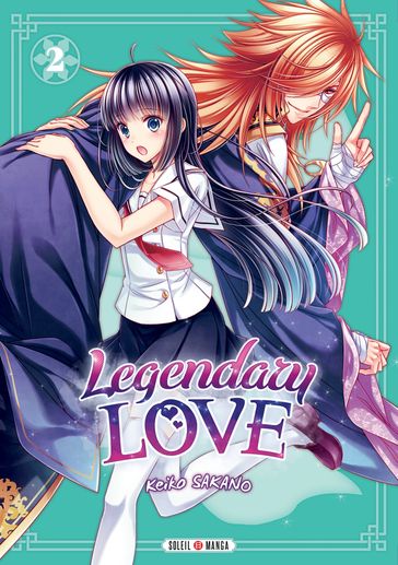 Legendary Love T02 - Keiko Sakano