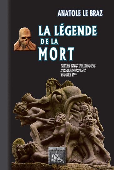 La Légende de la Mort chez les Bretons armoricains (Tome Ier) - Anatole Le Braz