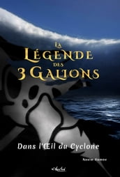 La Légende des 3 Galions. Tome 3 - Dans l