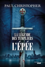La Légende des Templiers - tome 1 L épée