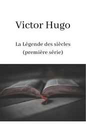 La Légende des siècles (première série)