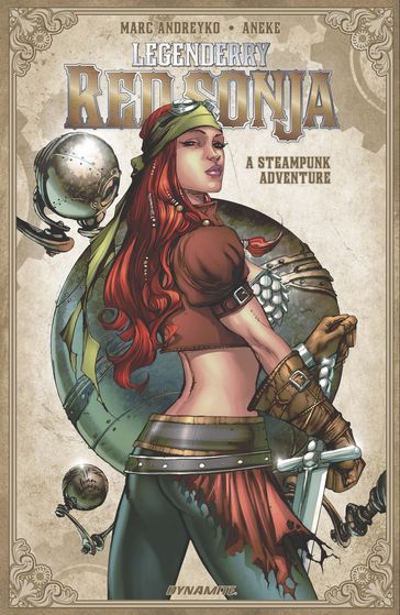 Legenderry Red Sonja: A Steampunk Adventure Vol. 1 - Marc Andreyko
