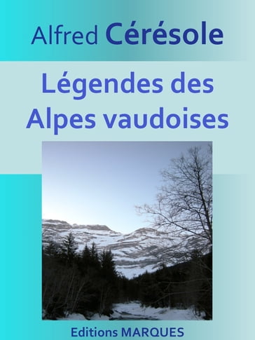 Légendes des Alpes vaudoises - Alfred Cérésole