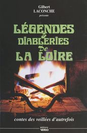Légendes et diableries de la Loire : contes des veillées d autrefois