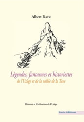 Légendes, fantasmes et historiettes de l Uzège