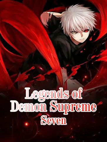 Legends of Demon Supreme - Babel Novel - Seven