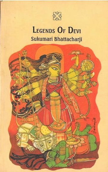 Legends of Devi - Sukumari Bhattacharji