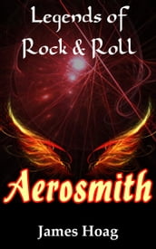 Legends of Rock & Roll: Aerosmith