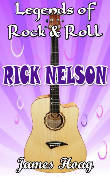 Legends of Rock & Roll: Rick Nelson - James Hoag