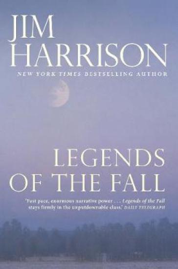 Legends of the Fall - Jim Harrison