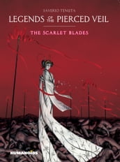 Legends of the Pierced Veil - The Scarlet Blades
