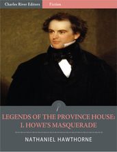 Legends of the Province House: I. Howes Masquerade (Illustrated)