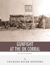 Legends of the West: The Gunfight at the O.K. Corral
