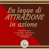 La Legge Di Attrazione In Azione