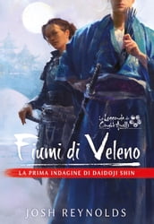 La Leggenda dei Cinque Anelli - Fiumi di Veleno