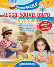 Leggo, scrivo, conto in vacanza. Attività di ripasso di italiano e matematica (6-7 anni)