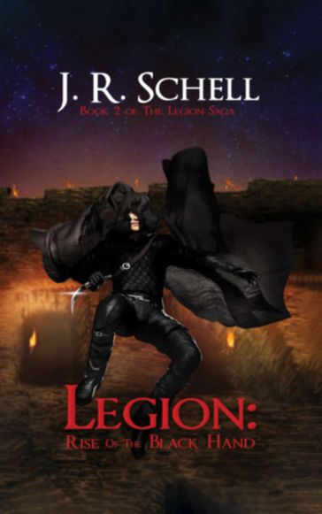 Legion: Rise Of The Black Hand - J. R. Schell