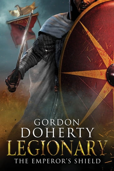 Legionary: The Emperor's Shield (Legionary 9) - Gordon Doherty