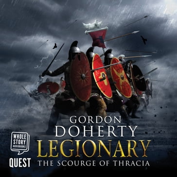 Legionary: The Scourge of Thracia - Gordon Doherty