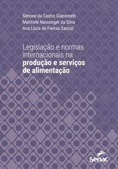 Legislação e normas internacionais na produção e serviços de alimentação