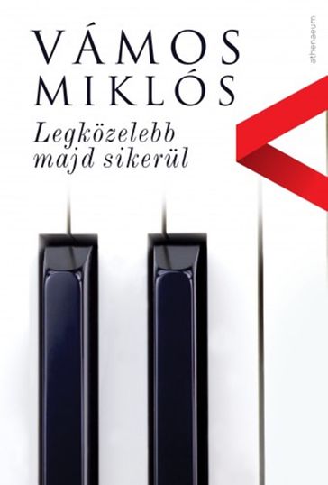 Legközelebb majd sikerül - Vámos Miklós