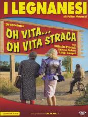 Legnanesi (I) - Oh Vita... Oh Vita Straca (2 Dvd)