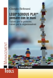 Lego® Serious Play® pensare con le mani