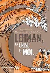 Lehman, la crise et moi