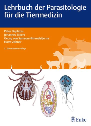 Lehrbuch der Parasitologie für die Tiermedizin - Georg von Samson-Himmelstjerna - Horst Zahner - Johannes Eckert - Peter Deplazes