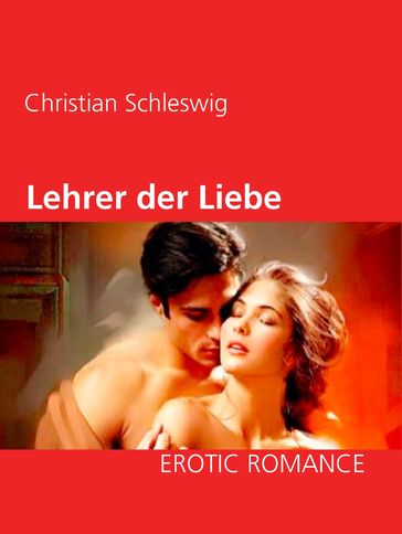 Lehrer der Liebe - Christian Schleswig