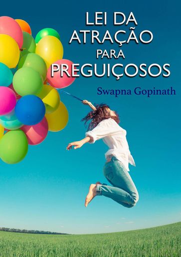 Lei da Atração para Preguiçosos - Swapna Gopinath