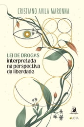 Lei de Drogas interpretada na perspectiva da liberdade