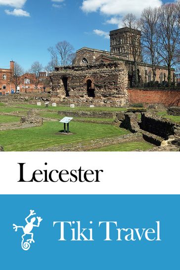 Leicester (England) Travel Guide - Tiki Travel - Tiki Travel