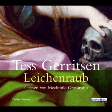 Leichenraub - Tess Gerritsen