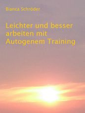 Leichter und besser arbeiten mit Autogenem Training