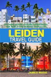 Leiden Travel Guide