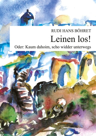 Leinen los - Rudi Hans Bohret