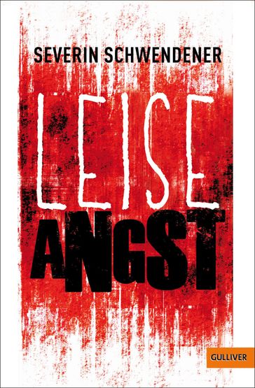 Leise Angst - Severin Schwendener