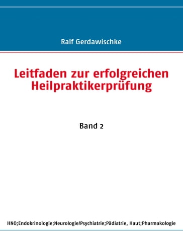 Leitfaden zur erfolgreichen Heilpraktikerprüfung - Ralf Gerdawischke